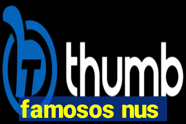 famosos nus